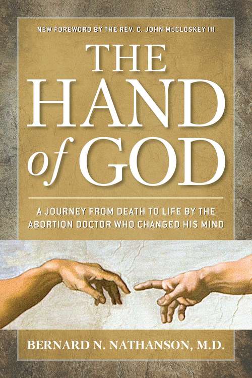Book cover of Hand of God: A Journey from Death to Life by The Abortion Doctor Who Changed His Mind