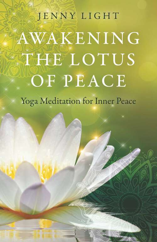 Book cover of Awakening the Lotus of Peace: Yoga Meditation for Inner Peace