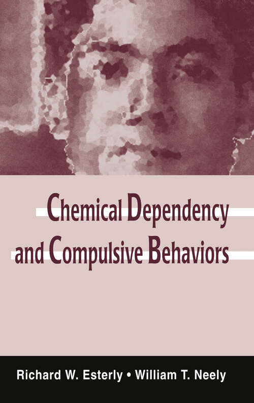Chemical Dependency and Compulsive Behaviors