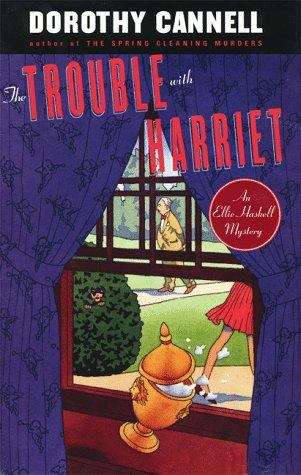 The Trouble with Harriet (Ellie Haskell Mystery #9)