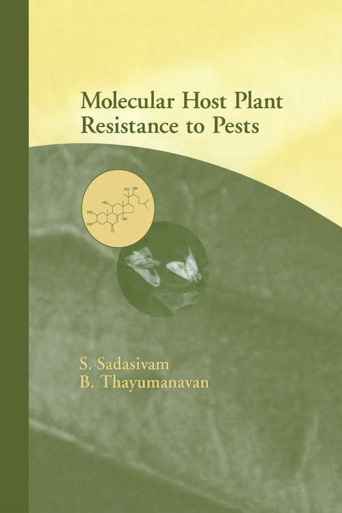 Book cover of Molecular Host Plant Resistance to Pests (2) (Books In Soils, Plants, And Environment Ser.: Vol. 96)