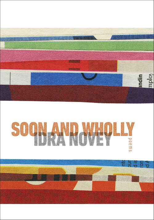 Book cover of Soon and Wholly: Poems (Wesleyan Poetry Series)
