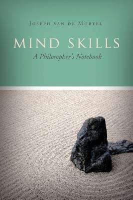 Mind Skills: A Philosopher's Notebook