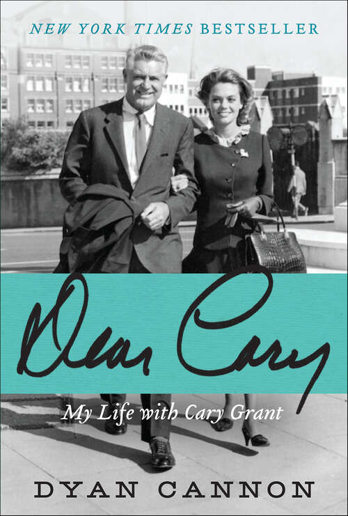 Book cover of Dear Cary: My Life with Cary Grant