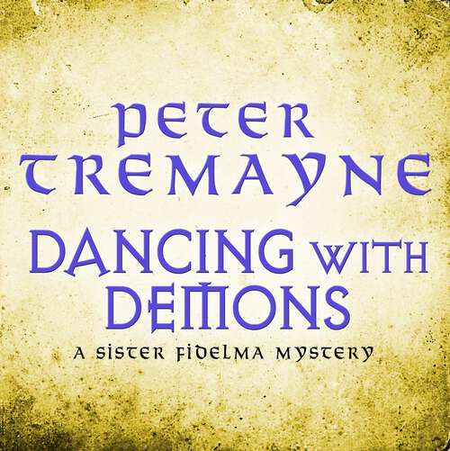 Book cover of Dancing with Demons: A dark historical mystery filled with thrilling twists (Sister Fidelma)