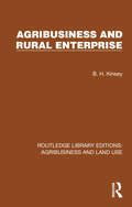 Agribusiness and Rural Enterprise (Routledge Library Editions: Agribusiness and Land Use #25)