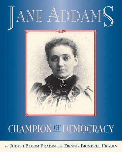 Book cover of Jane Addams: Champion of Democracy