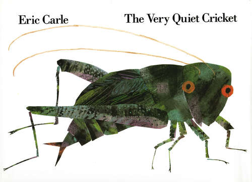 Book cover of The Very Quiet Cricket (Step Into Reading: Step 3 Ser.)