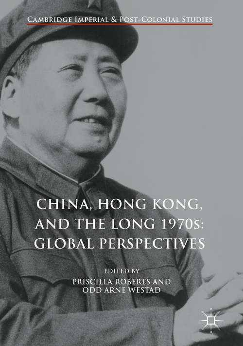 Book cover of China, Hong Kong, and the Long 1970s: Global Perspectives