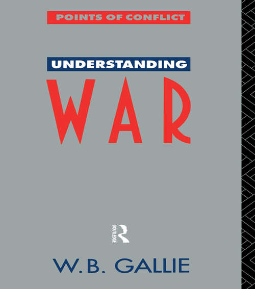 Understanding War: An Essay on the Nuclear Age (Points of Conflict)