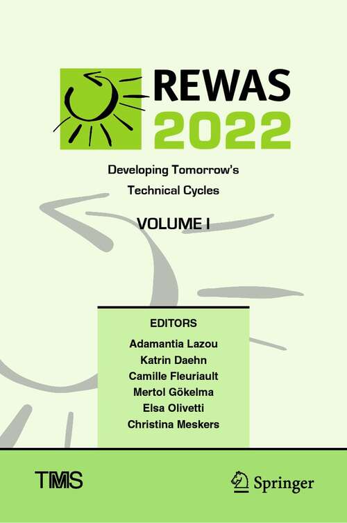 REWAS 2022: Developing Tomorrow’s Technical Cycles (The Minerals, Metals & Materials Series)