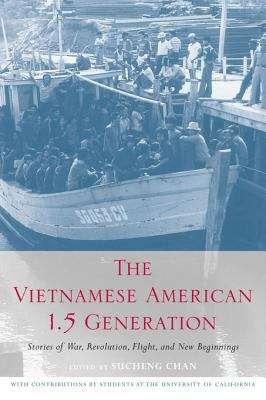 The Vietnamese American 1.5 Generation: Stories of War, Revolution, Flight, and New Beginnings