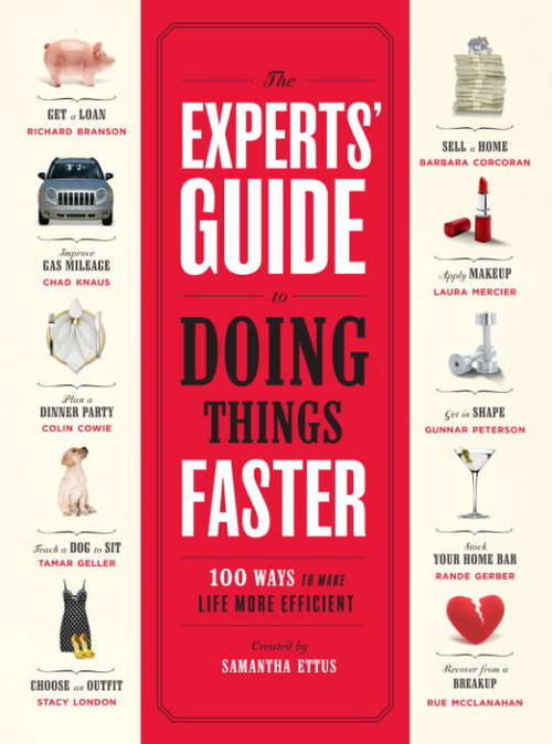 Book cover of The Experts' Guide to Doing Things Faster: 100 Ways to Make Life More Efficient