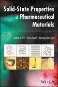Solid-State Properties of Pharmaceutical Materials