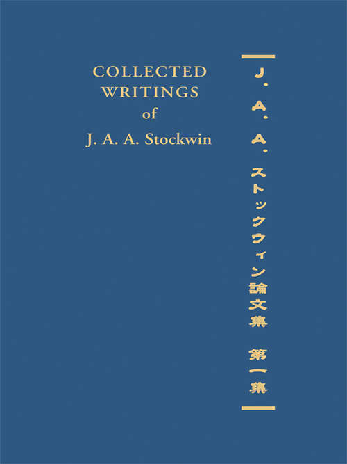 Collected Writings of J. A. A. Stockwin: Part 1 (Collected Writings of Modern Western Scholars on Japan)