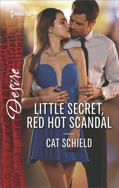 Little Secret, Red Hot Scandal: The Marriage Contract Little Secret, Red Hot Scandal The Rancher's Cinderella Bride (Las Vegas Nights #1)