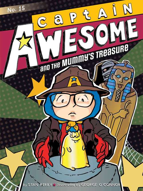 Captain Awesome and the Mummy's Treasure (Captain Awesome #15)