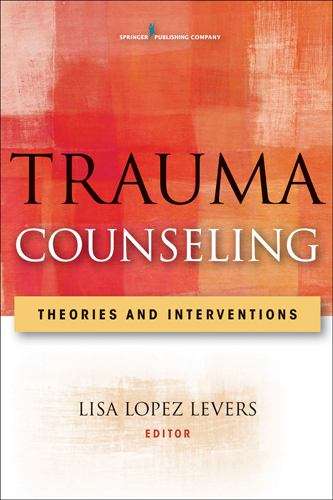 Book cover of Trauma Counseling: Theories and Interventions