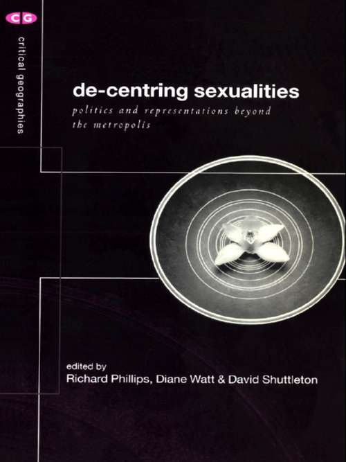 De-Centering Sexualities (Critical Geographies)