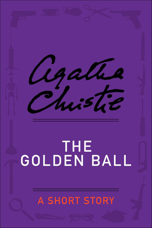 Book cover of The Golden Ball: A Short Story