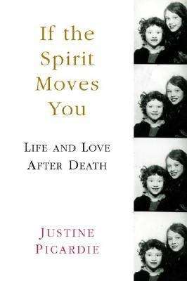 Book cover of If the Spirit Moves You: Life and Love After Death