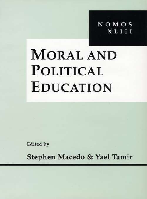 Moral and Political Education: NOMOS XLIII (NOMOS - American Society for Political and Legal Philosophy #13)