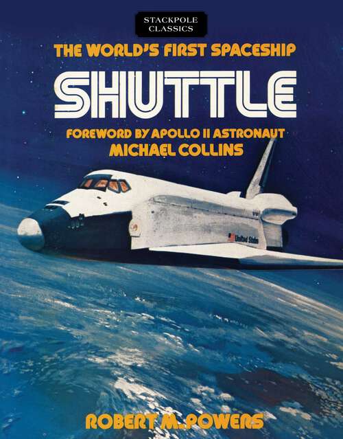Book cover of World's First Spaceship Shuttle (Stackpole Classics)
