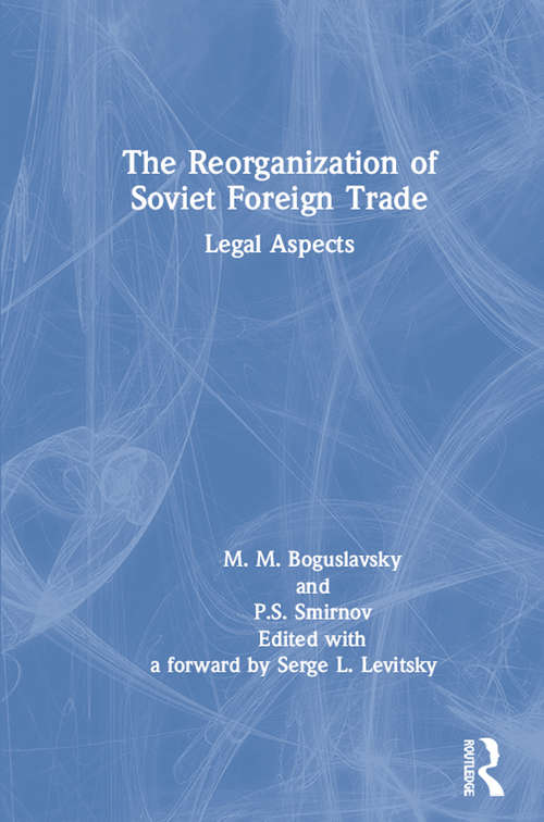 The Reorganization of Soviet Foreign Trade: Legal Aspects