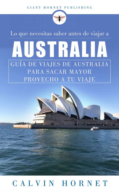 Book cover of Lo que necesitas saber antes de viajar a Australia