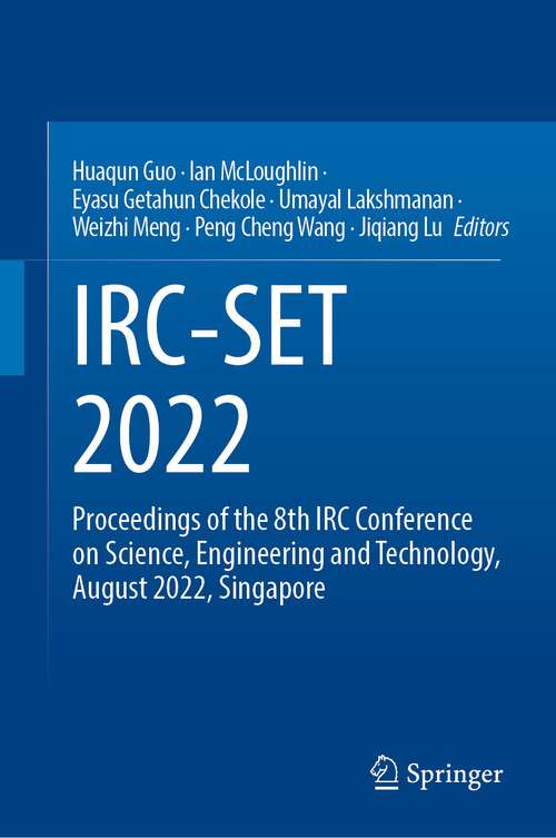 Book cover of IRC-SET 2022: Proceedings of the 8th IRC Conference on Science, Engineering and Technology,  August 2022, Singapore (1st ed. 2023)
