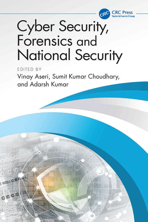 Book cover of Cyber Security, Forensics and National Security (1) (Advances in Digital Technologies for Smart Applications)