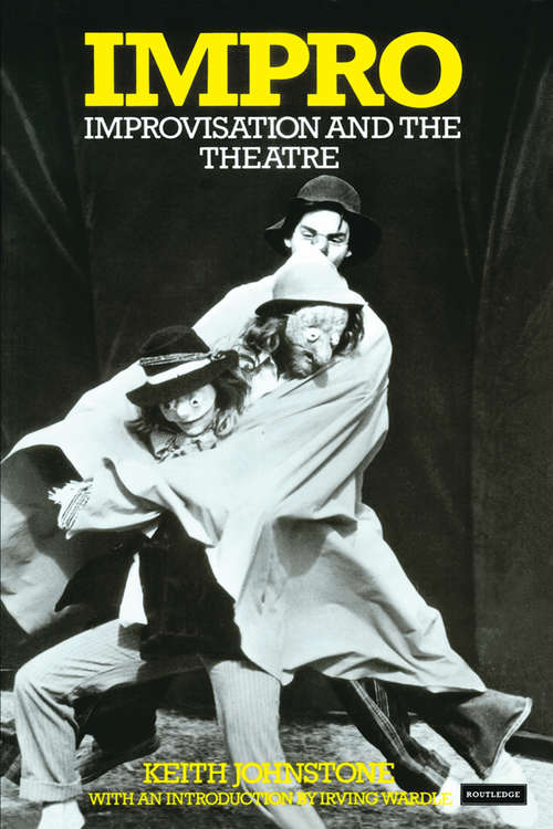 Book cover of Impro: Improvisation and the Theatre (Bloomsbury Revelations Ser.)