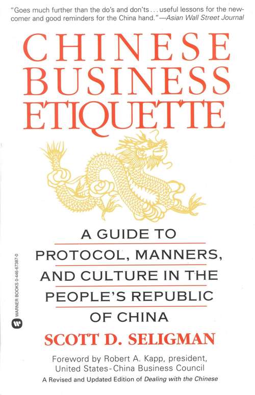 Book cover of Chinese Business Etiquette: A Guide to Protocol, Manners, and Culture in the People's Republic of China
