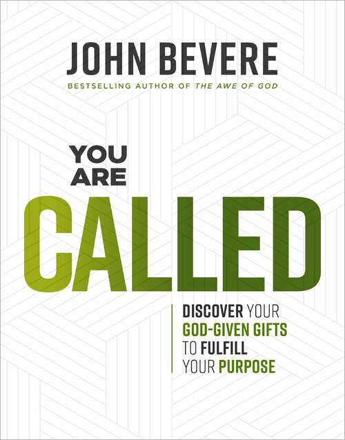 Book cover of You Are Called: Discover Your God-Given Gifts to Fulfill Your Purpose
