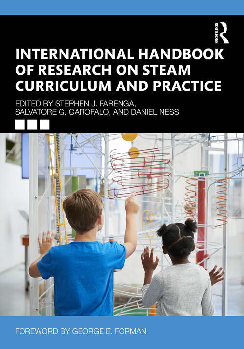 Book cover of International Handbook of Research on STEAM Curriculum and Practice (1)