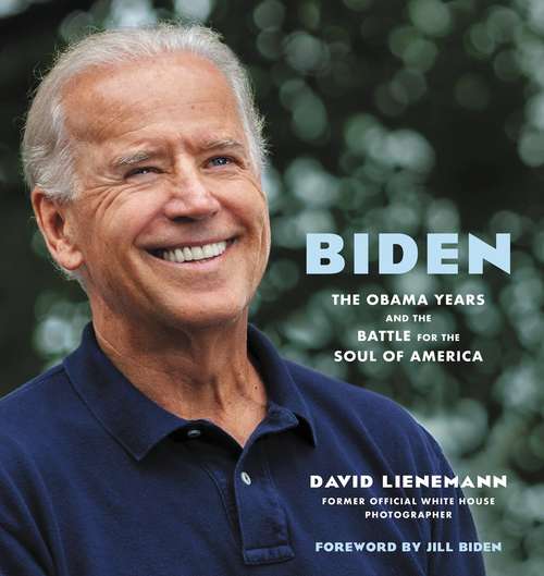 Book cover of Biden: The Obama Years and the Battle for the Soul of America