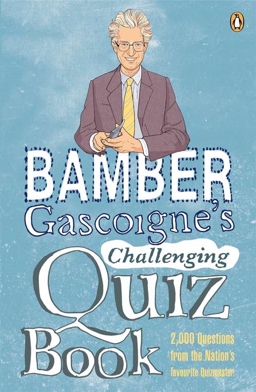 Book cover of Bamber Gascoigne's Challenging Quiz Book
