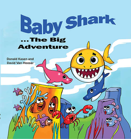 Book cover of Baby Shark . . . The Big Adventure