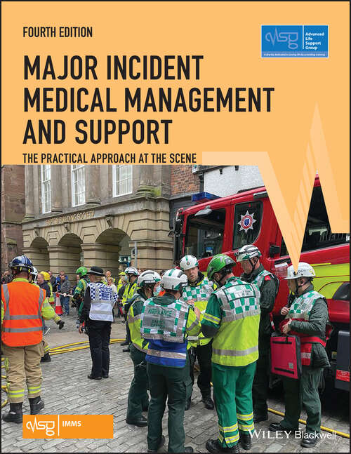 Book cover of Major Incident Medical Management and Support: The Practical Approach at the Scene (4) (Advanced Life Support Group)