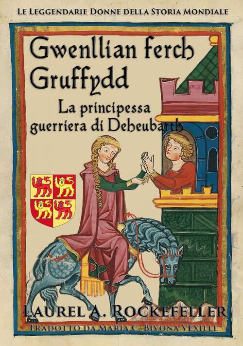 Book cover of Gwenllian Ferch Gruffydd: La principessa guerriera di Deheubarth