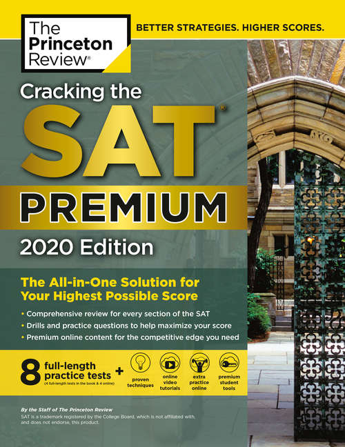 Book cover of Cracking the SAT Premium Edition with 8 Practice Tests, 2020: The All-in-One Solution for Your Highest Possible Score (College Test Preparation)