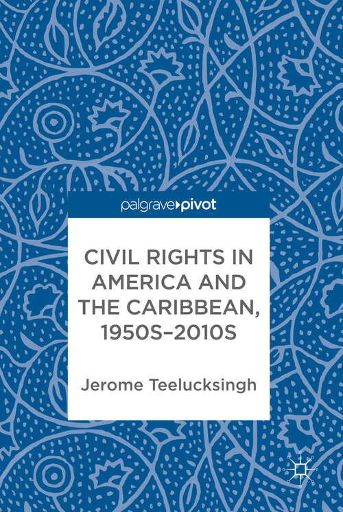 Book cover of Civil Rights in America and the Caribbean, 1950s–2010s