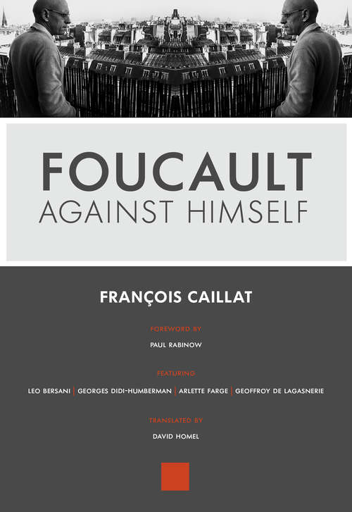Book cover of Foucault Against Himself