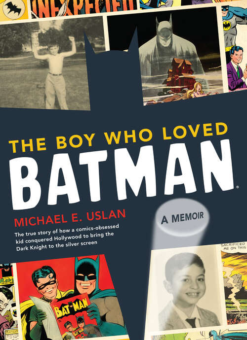 Book cover of The Boy Who Loved Batman: A Memoir