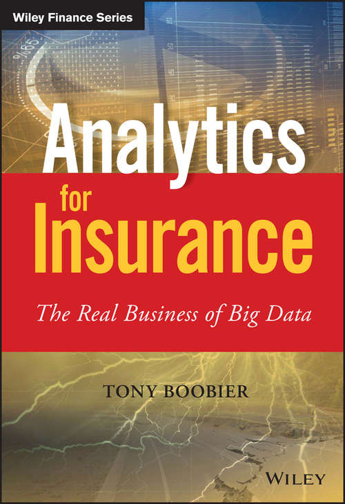 Book cover of Analytics for Insurance: The Real Business of Big Data