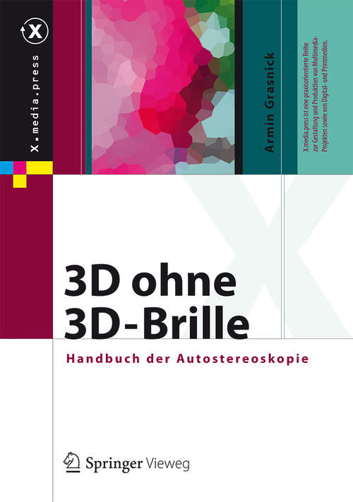 Book cover of 3D ohne 3D-Brille: Handbuch der Autostereoskopie (X.media.press)
