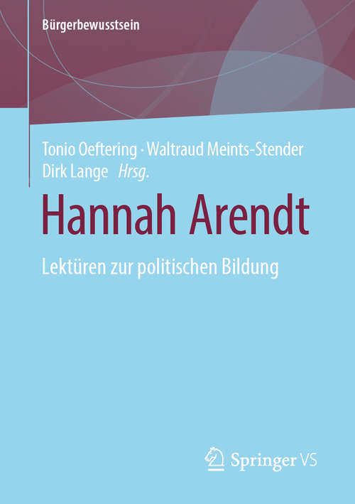 Hannah Arendt: Lektüren zur politischen Bildung (Bürgerbewusstsein)