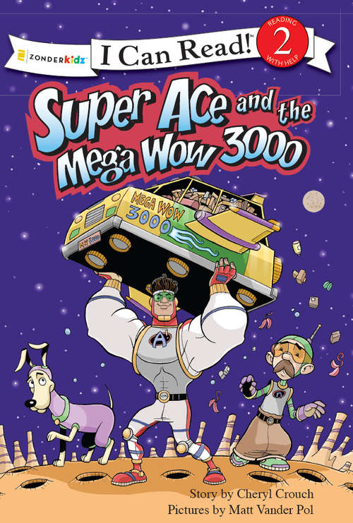 Book cover of Super Ace and the Mega Wow 3000 (I Can Read!: Level 2)