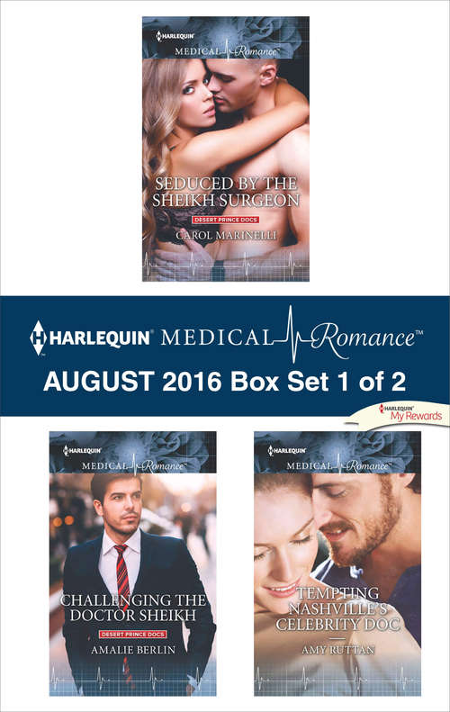 Harlequin Medical Romance August 2016 - Box Set 1 of 2: Seduced by the Sheikh Surgeon\Challenging the Doctor Sheikh\Tempting Nashville's Celebrity Doc