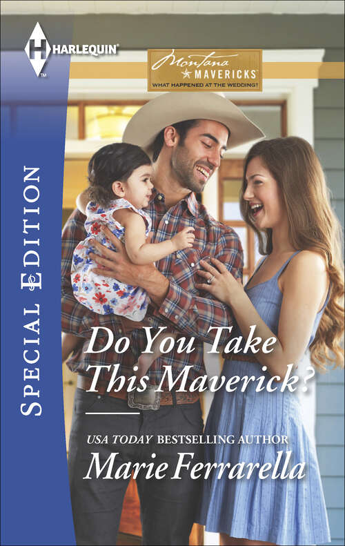 Book cover of Do You Take This Maverick?: Do You Take This Maverick? The Boss, The Bride And The Baby A Reunion And A Ring (Montana Mavericks: What Happened at the Wedding? #2)